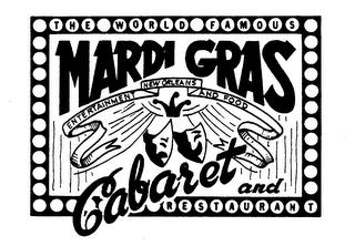 THE WORLD FAMOUS MARDI GRAS CABARET AND RESTAURANT ENTERTAINMENT NEW ORLEANS AND FOOD