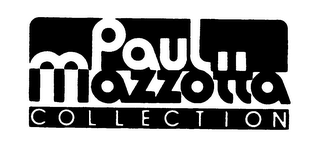 PAUL MAZZOTTA COLLECTION