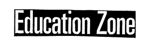 EDUCATION ZONE