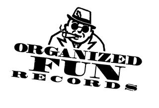 ORGANIZED FUN RECORDS