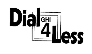 GHI DIAL 4 LESS