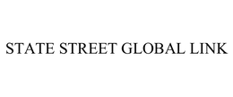 STATE STREET GLOBAL LINK trademark