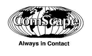 COMSCAPE ALWAYS IN CONTACT
