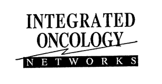 INTEGRATED ONCOLOGY NETWORKS