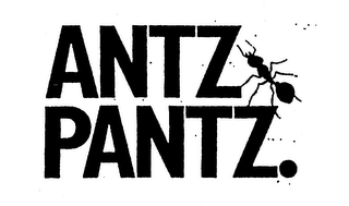 ANTZ PANTZ.