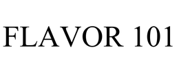 FLAVOR 101