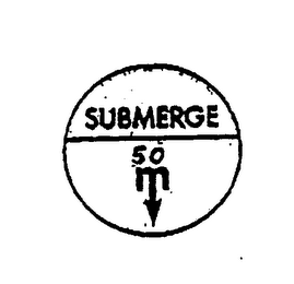 SUBMERGE 50M