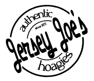 JERSEY JOE'S AUTHENTIC HOAGIES SINCE 1973