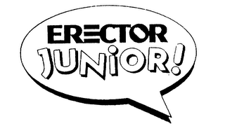 ERECTOR JUNIOR!