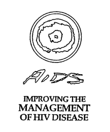 AIDS IMPROVING THE MANAGEMENT OF HIV DISEASE