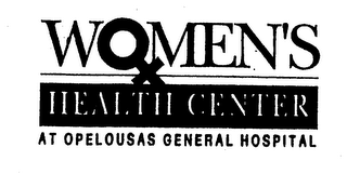 WOMEN'S HEALTH CENTER AT OPELOUSAS GENERAL HOSPITAL