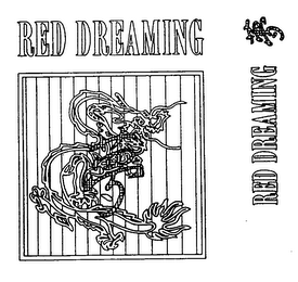 RED DREAMING RED DREAMING