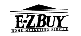 E-ZBUY HOME MARKETING SERVICE