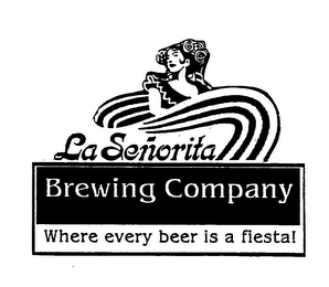 LA SENORITA BREWING COMPANY WHERE EVERY BEER IS A FIESTA!