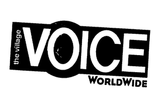 THE VILLAGE VOICE WORLDWIDE