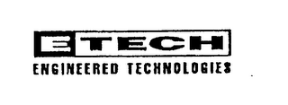 ETECH ENGINEERED TECHNOLOGIES