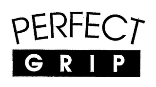 PERFECT GRIP