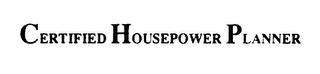CERTIFIED HOUSEPOWER PLANNER