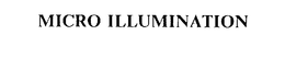 MICRO ILLUMINATION