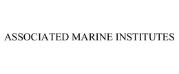 ASSOCIATED MARINE INSTITUTES