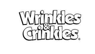 WRINKLES & CRINKLES