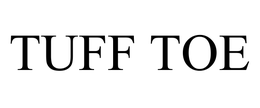 TUFF TOE