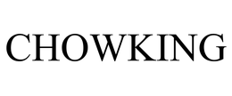 CHOWKING