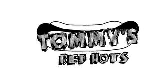 TOMMY'S RED HOTS