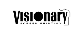 VISIONARY SCREEN PRINTING