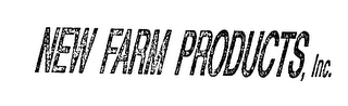 NEW FARM PRODUCTS, INC.