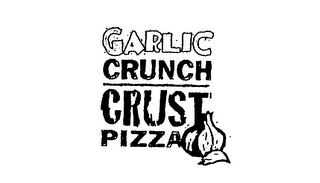 GARLIC CRUNCH CRUST PIZZA