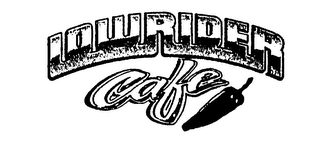 LOWRIDER CAFE