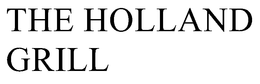 THE HOLLAND GRILL