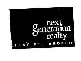 NEXT GENERATION REALTY FLAT FEE BROKER