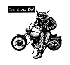 TOO COOL BULL