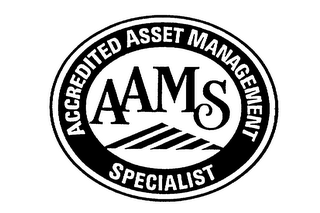 AAMS ACCREDITED ASSET MANAGEMENT SPECIALIST