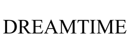 DREAMTIME