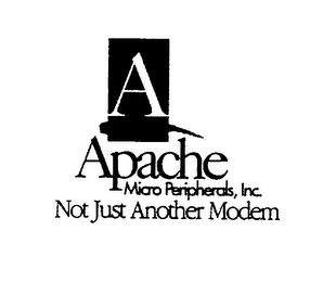 A APACHE MICRO PERIPHERALS, INC. NOT JUST ANOTHER MODEM