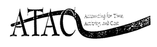 ATAC ACCOUNTING FOR TIME, ACTIVITY AND COST