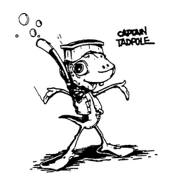 CAPTAIN TADPOLE