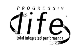 PROGRESSIV LIFE TOTAL INTEGRATED PERFORMANCE