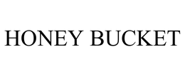 HONEY BUCKET