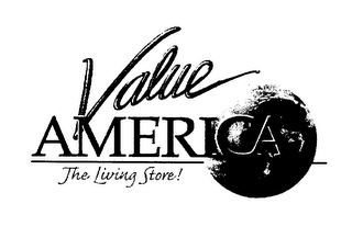 VALUE AMERICA THE LIVING STORE!