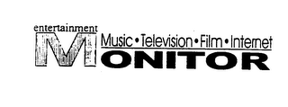 ENTERTAINMENT MONITOR MUSIC TELEVISION FILM INTERNET