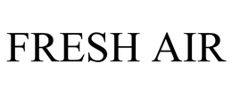 FRESH AIR