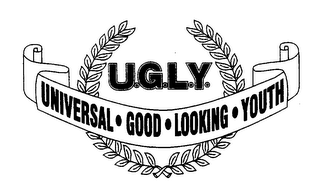 U.G.L.Y. UNIVERSAL GOOD LOOKING YOUTH