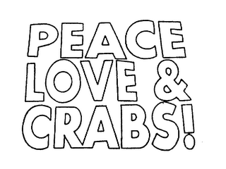 PEACE LOVE & CRABS!