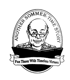 ANOTHER SOMMER-TIME STORY FUN TIMES WITH TIMELESS VIRTUES