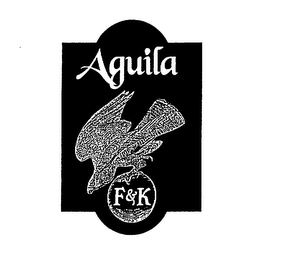 AQUILA F&K