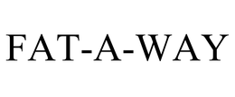 FAT-A-WAY